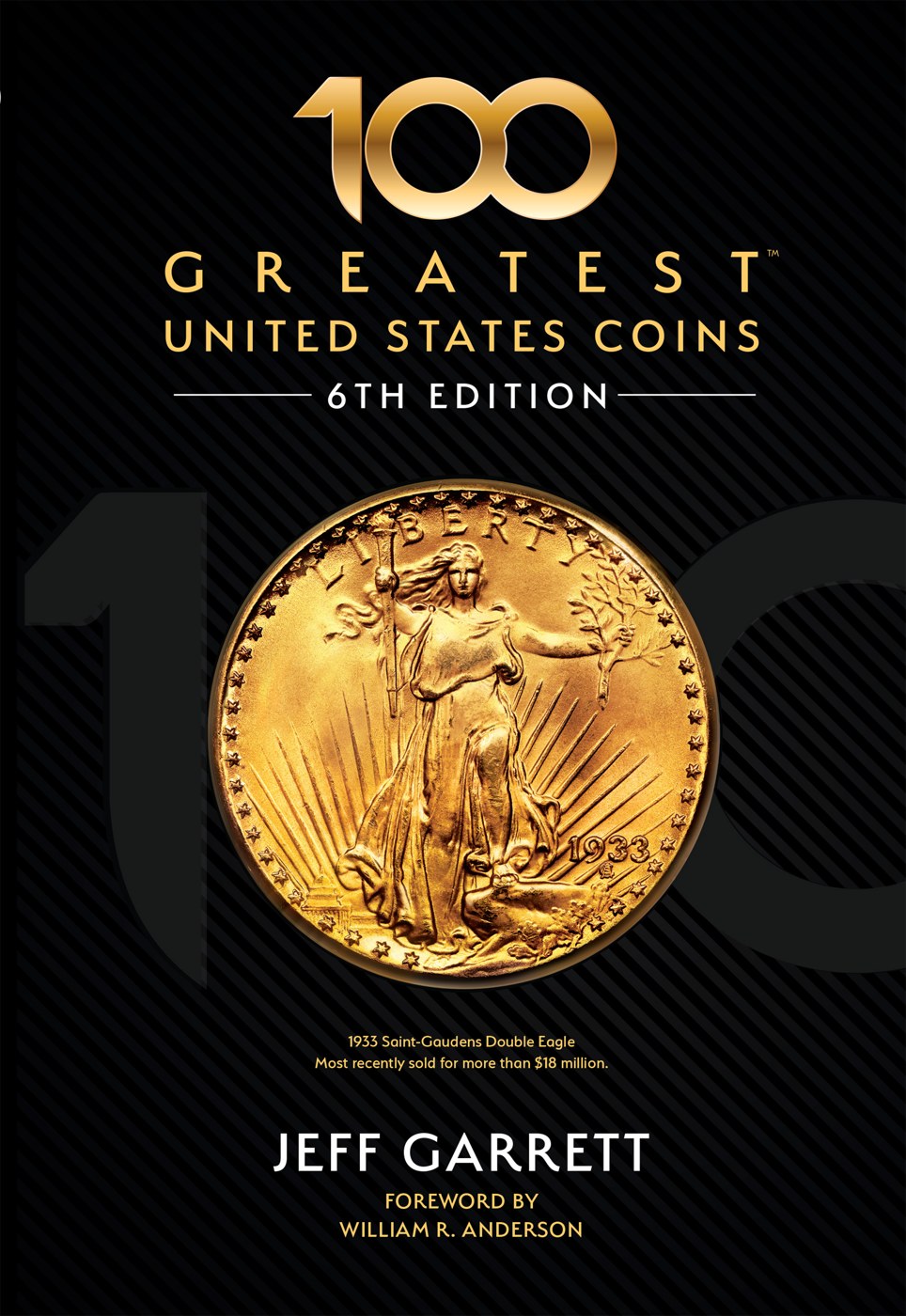 100 Greatest United States Coins, 6th Edition by Jeff Garrett